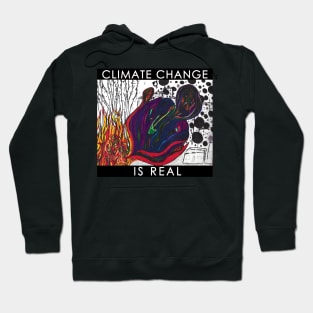 Climate Change is Real Hoodie